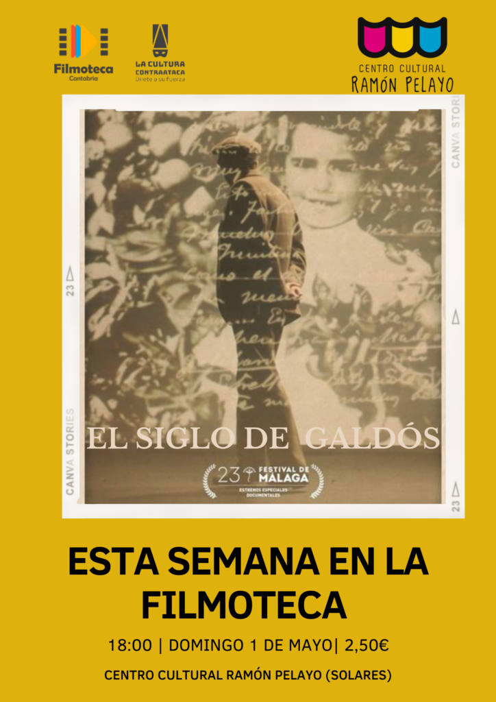 FILMOTECA: EL SIGLO DE GALDÓS