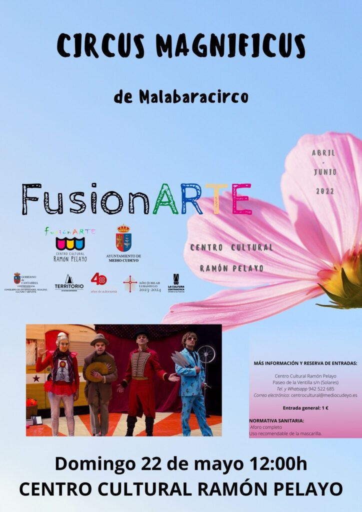 FUSIONARTE NOS TRAE EL CIRCUS MAGNIFICUS DE LA COMPAÑÍA CÁNTABRA MALABARACIRCO
