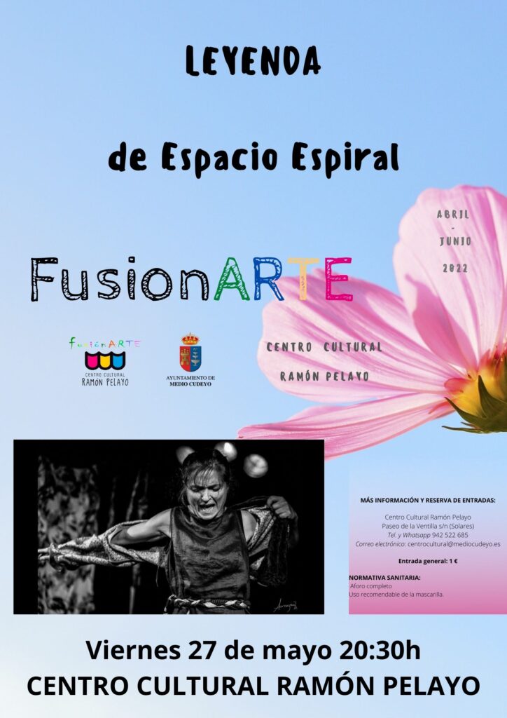 FUSIONARTE: ‘LEYENDA’ performance DE ESPACIO ESPIRAL