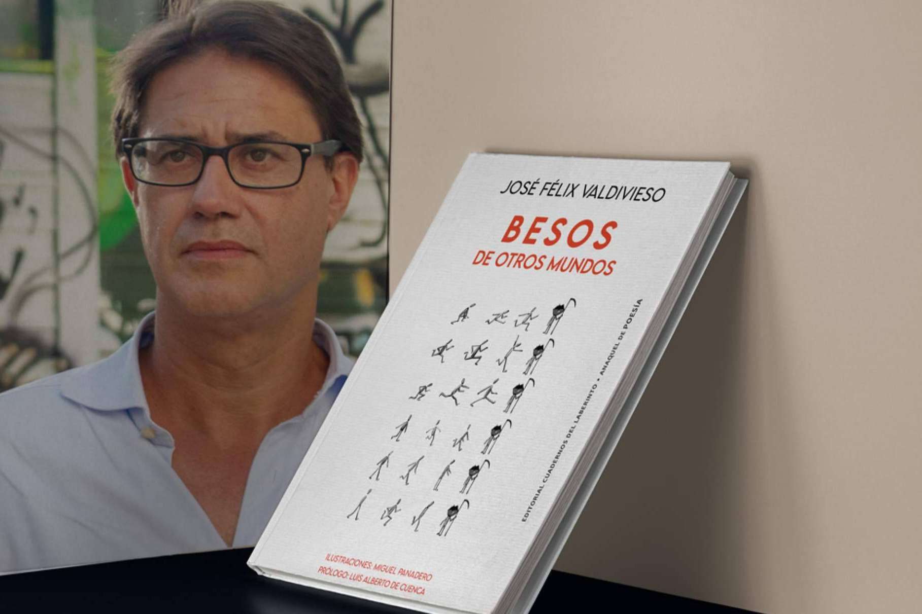 La editorial Cuadernos del Laberinto publica 'Besos de otros mundos', de José Félix Valdivieso