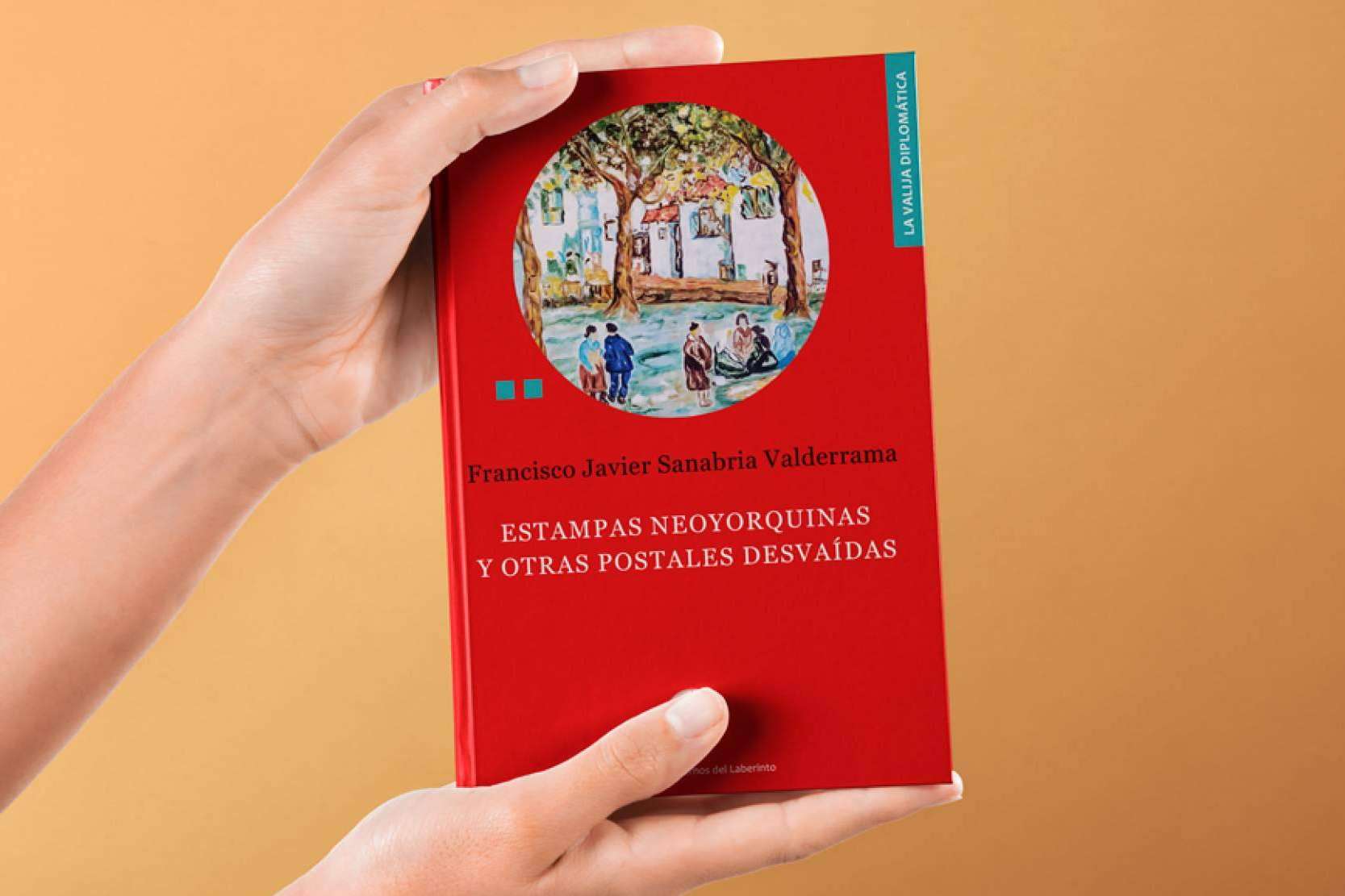 Estampas neoyorquinas y otras postales desvaídas, de Francisco Javier Sanabria Valderrama