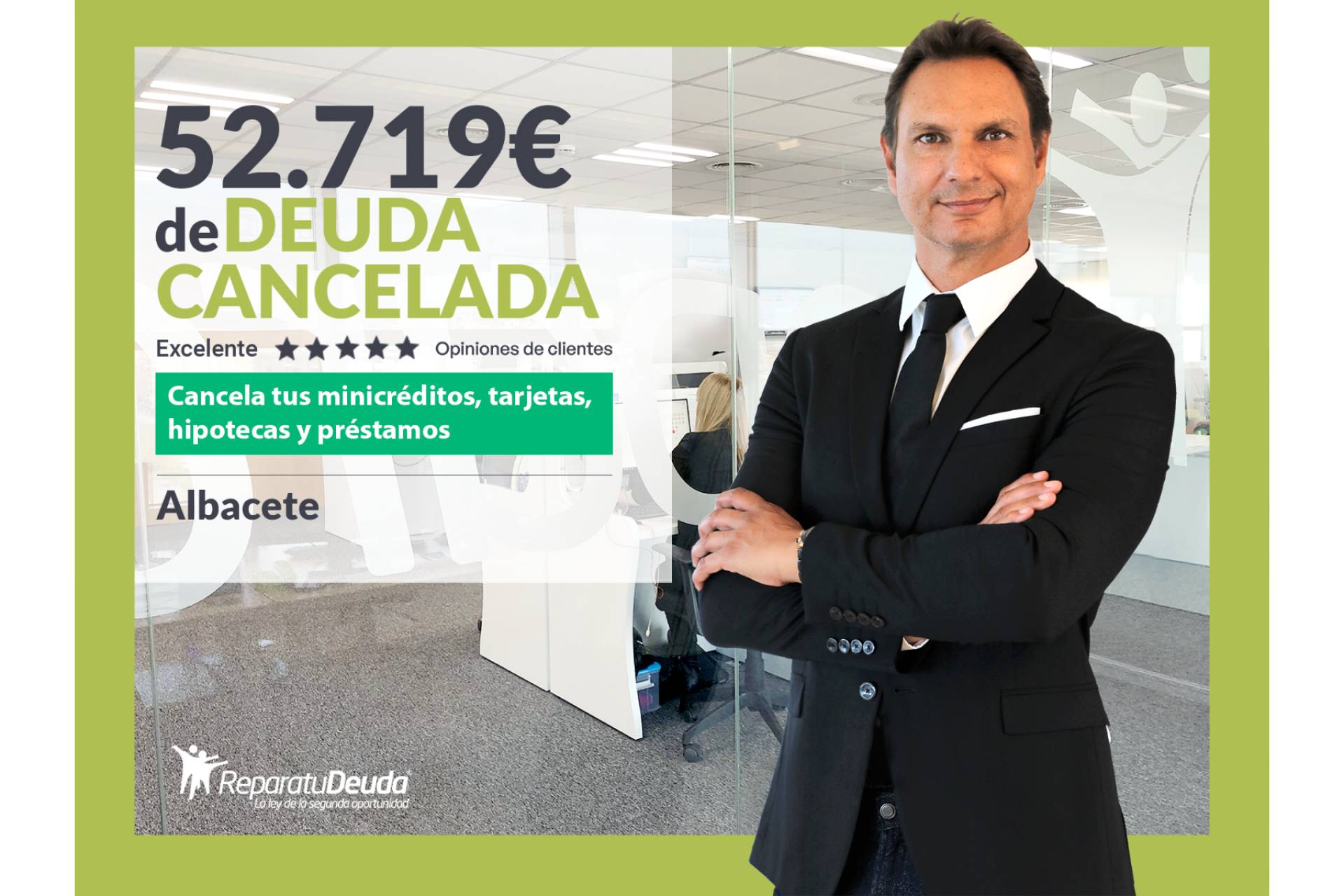 Repara tu Deuda cancela 52.719 € en Albacete (Castilla-La Mancha) con la Ley de Segunda Oportunidad