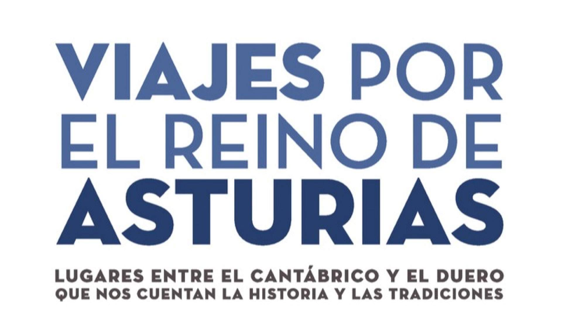 Beatriz Vigil invita a recorrer los orígenes de España en 'Viajes por el Reino de Asturias'